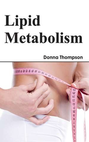 Lipid Metabolism de Donna Thompson