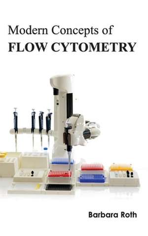 Modern Concepts of Flow Cytometry de Barbara Roth