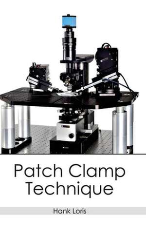 Patch Clamp Technique de Hank Loris