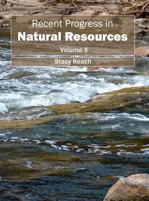 Recent Progress in Natural Resources de Stacy Keach