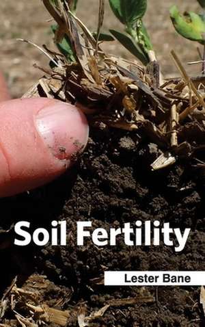 Soil Fertility de Lester Bane