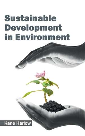 Sustainable Development in Environment de Kane Harlow