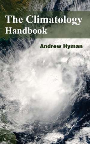 Climatology Handbook: Prospects and Challenges de Andrew Hyman