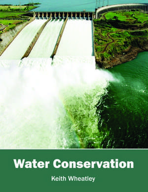 Water Conservation de Keith Wheatley