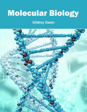 Molecular Biology de Gildroy Swan