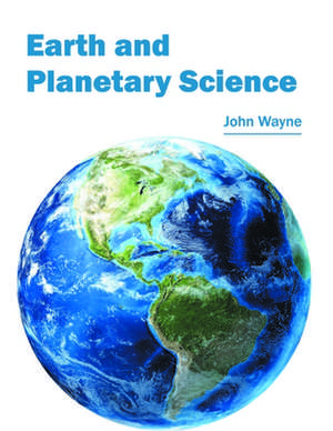 Earth and Planetary Science de John Wayne