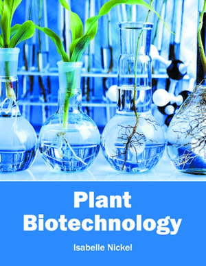 Plant Biotechnology de Isabelle Nickel