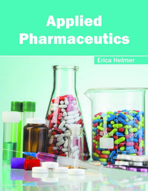 Applied Pharmaceutics de Erica Helmer