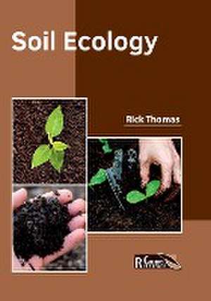 Soil Ecology de Rick Thomas