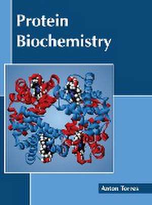 Protein Biochemistry de Anton Torres