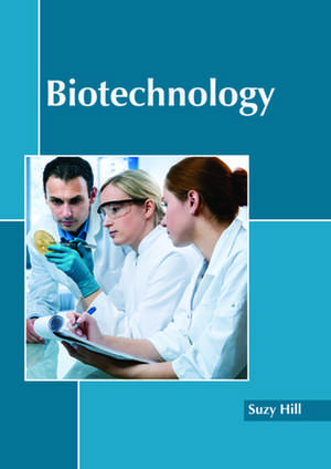 Biotechnology de Suzy Hill