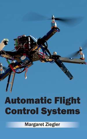 Automatic Flight Control Systems de Margaret Ziegler