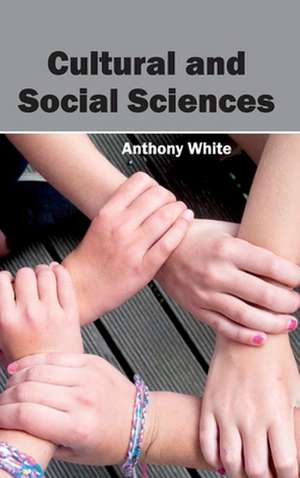 Cultural and Social Sciences de Anthony White