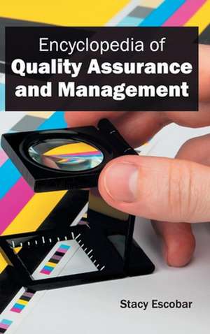 Encyclopedia of Quality Assurance and Management de Stacy Escobar