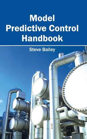 Model Predictive Control Handbook de Steve Bailey