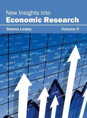 New Insights Into Economic Research: Volume II de Swena Lesley