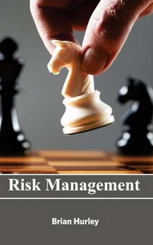 Risk Management de Brian Hurley