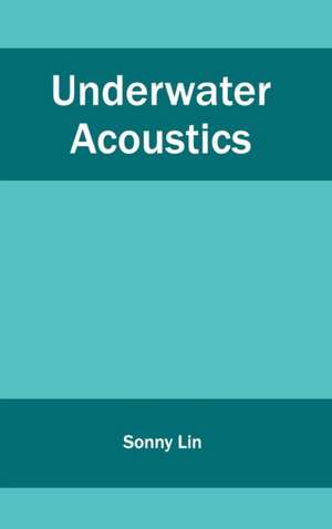 Underwater Acoustics de Sonny Lin