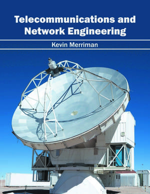 Telecommunications and Network Engineering de Kevin Merriman