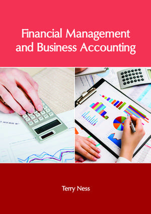 Financial Management and Business Accounting de Terry Ness