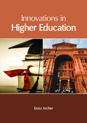 Innovations in Higher Education de Archer, Enzo