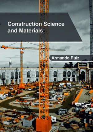 Construction Science and Materials de Armando Ruiz