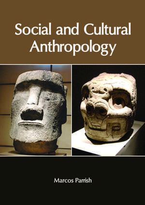 Social and Cultural Anthropology de Parrish, Marcos