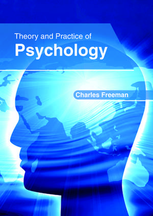 Theory and Practice of Psychology de Charles Freeman