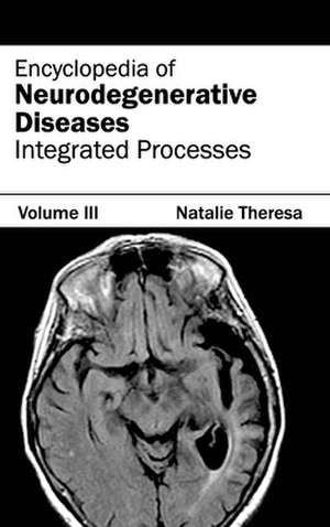 Encyclopedia of Neurodegenerative Diseases de Natalie Theresa