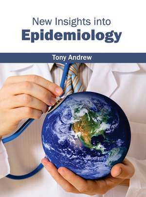 New Insights Into Epidemiology: Clinical and Biological Characteristics de Tony Andrew