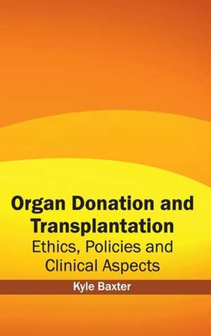 Organ Donation and Transplantation de Kyle Baxter