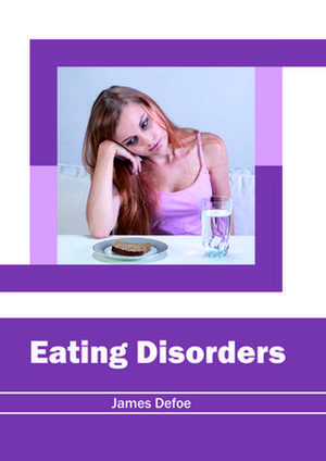 Eating Disorders de Defoe, James