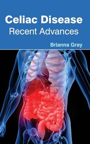 Celiac Disease de Brianna Gray