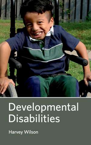 Developmental Disabilities de Harvey Wilson