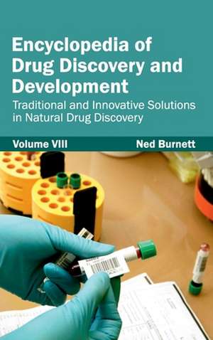 Encyclopedia of Drug Discovery and Development de Ned Burnett