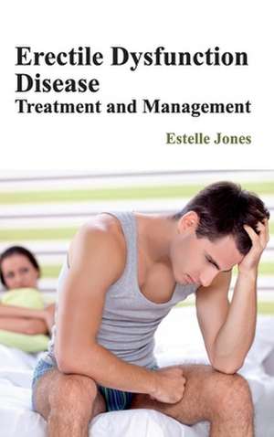 Erectile Dysfunction Disease de Estelle Jones