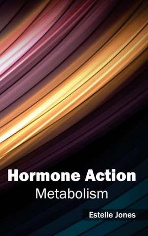 Hormone Action de Estelle Jones