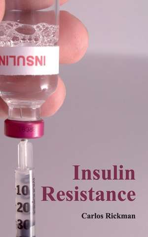 Insulin Resistance de Carlos Rickman