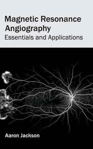 Magnetic Resonance Angiography de Aaron Jackson