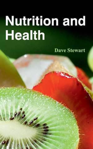 Nutrition and Health de Dave Stewart