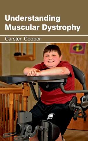 Understanding Muscular Dystrophy de Carsten Cooper