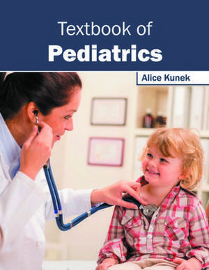 Textbook of Pediatrics de Alice Kunek