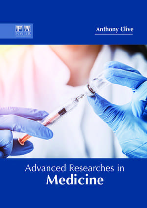 Advanced Researches in Medicine de Anthony Clive