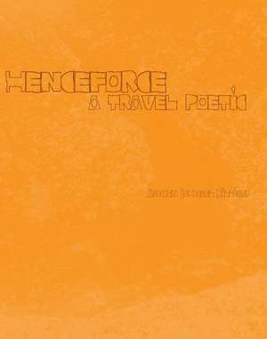 henceforce: A Travel Poetic de Kamden Ishmael Hilliard