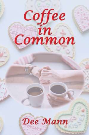 Coffee in Common de Dee Mann