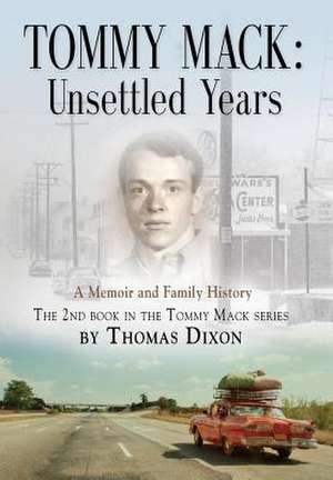 Tommy Mack: Unsettled Years de Thomas M. Dixon