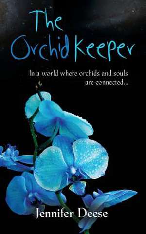 The Orchid Keeper de Jennifer Deese