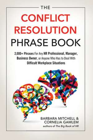 The Conflict Resolution Phrase Book de Barbara Mitchell