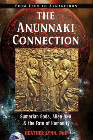 The Anunnaki Connection de Heather Lynn