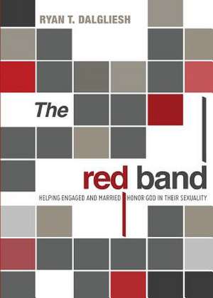 The Red Band de Ryan T. Dalgliesh